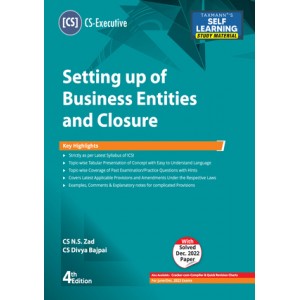 Taxmann's Setting Up of Business Entities & Closure for CS Executive June 2023 Exam [SUBEC-New Syllabus] by N. S. Zad, Divya Bajpai